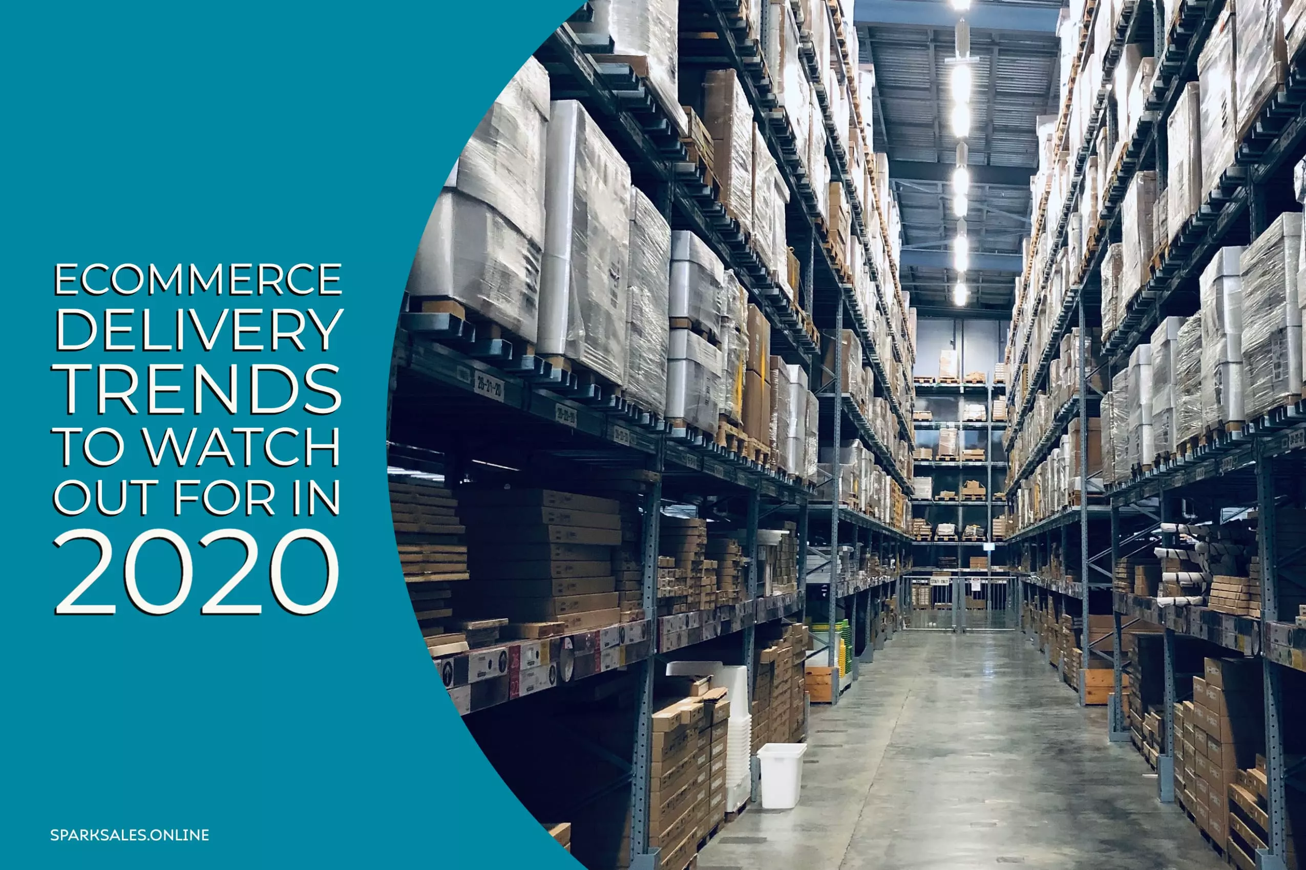 Ecommerce Delivery Trends To Watch Out for in 2020