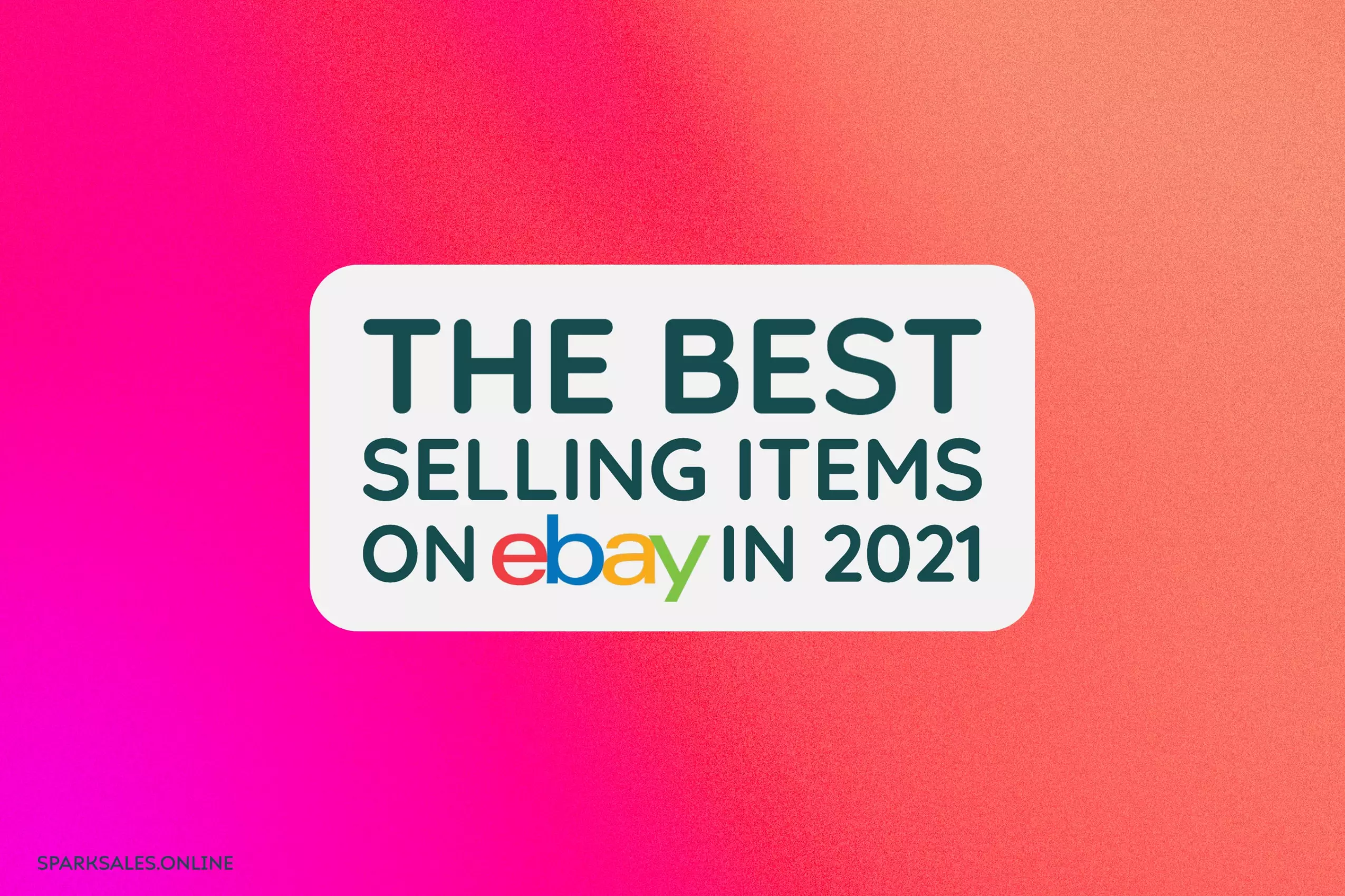 The Best Selling Items on eBay in 2021