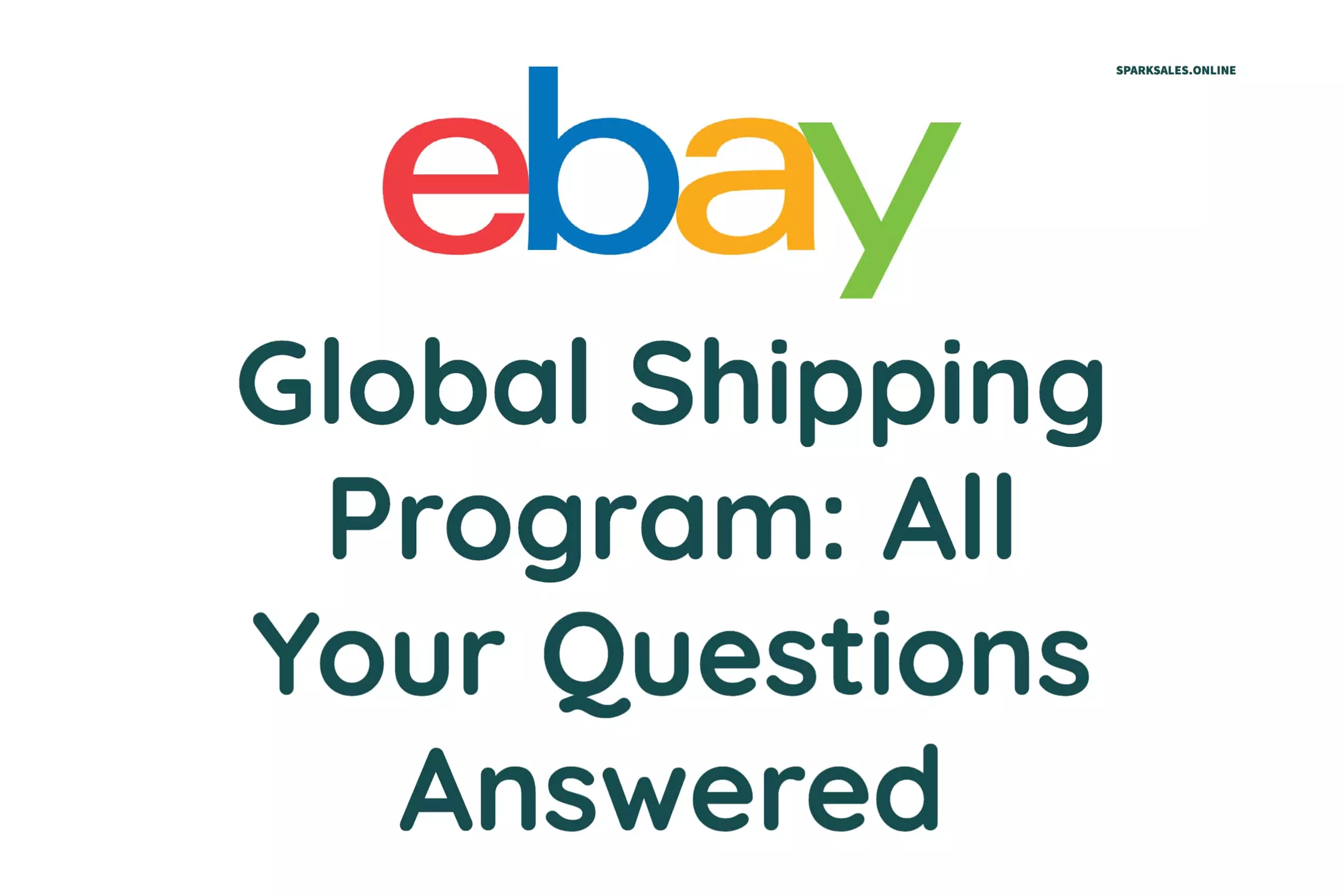 eBay Global Shipping Program: All Your Questions Answered